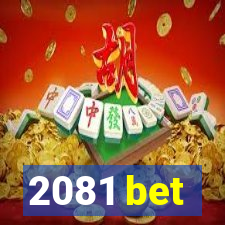 2081 bet